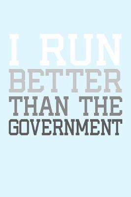 Book cover for I Run Better than the Government