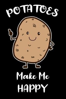 Book cover for Potatoes Make Me Happy