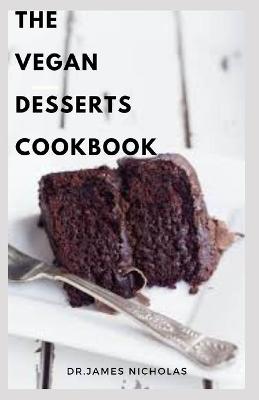 Book cover for The Vegan Desserts Cookbook