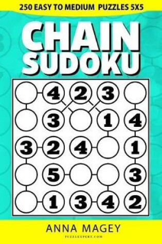 Cover of 250 Easy to Medium Chain Sudoku Puzzles 5x5