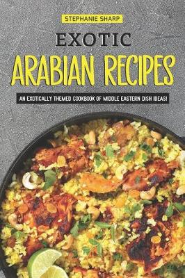 Book cover for Exotic Arabian Recipes