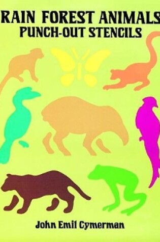 Cover of Rain Forest Animals Punch-Out Stencils