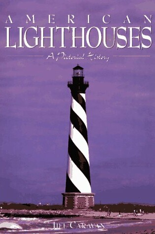 Cover of American Lighthouses a Pictorial History