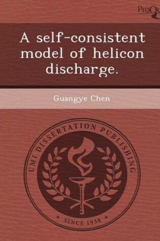 Cover of A Self-Consistent Model of Helicon Discharge