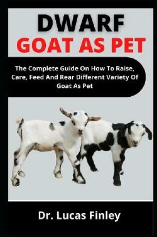 Cover of Dwarf Goats As Pet