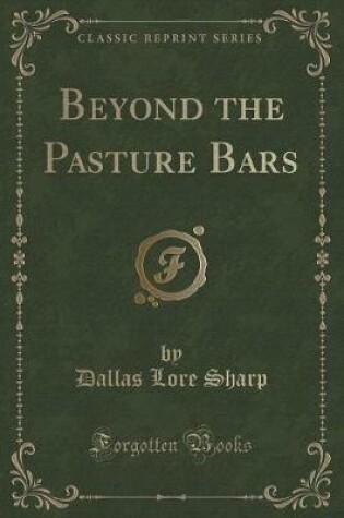 Cover of Beyond the Pasture Bars (Classic Reprint)