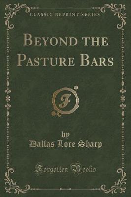 Book cover for Beyond the Pasture Bars (Classic Reprint)