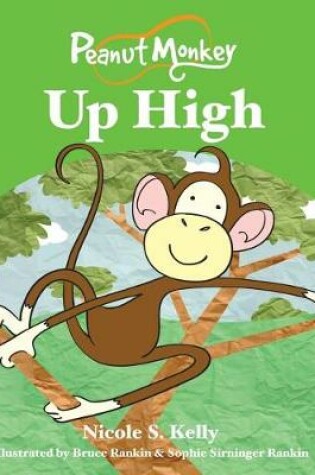 Cover of Peanut Monkey Up High