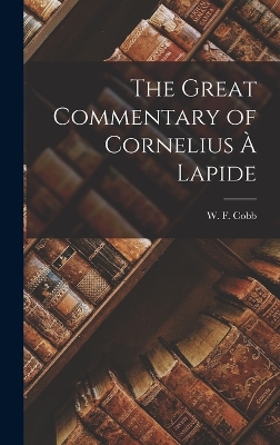 Book cover for The Great Commentary of Cornelius À Lapide