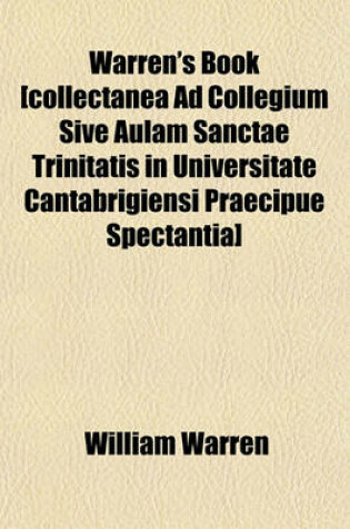 Cover of Warren's Book [Collectanea Ad Collegium Sive Aulam Sanctae Trinitatis in Universitate Cantabrigiensi Praecipue Spectantia]