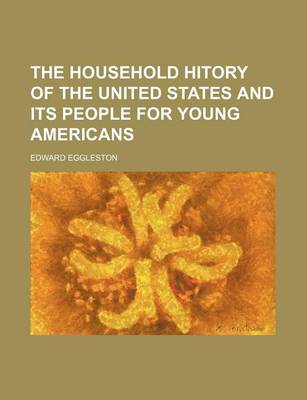 Book cover for The Household Hitory of the United States and Its People for Young Americans