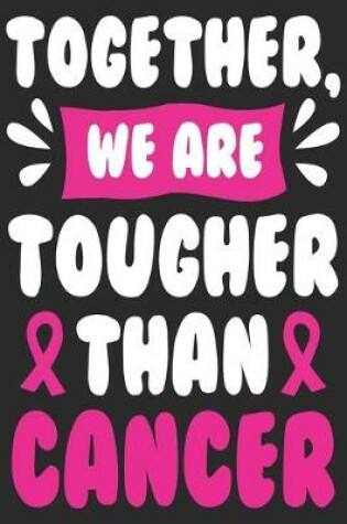 Cover of Together we are together than cancer