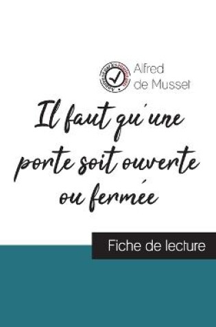 Cover of Il faut qu'une porte soit ouverte ou fermée de Alfred de Musset (fiche de lecture et analyse complète de l'oeuvre)