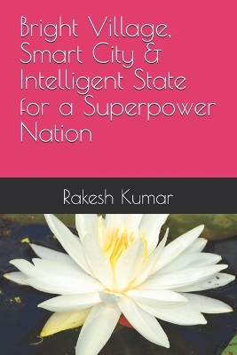 Book cover for Bright Village, Smart City & Intelligent State for a Superpower Nation