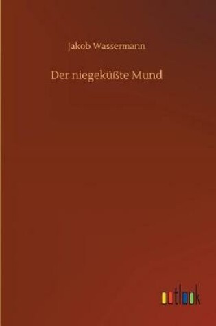 Cover of Der niegeküßte Mund