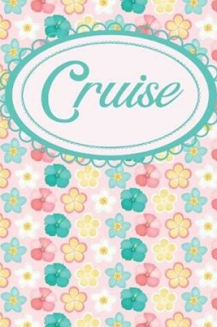 Cover of Tropical Flowers Cruise Planner For Her