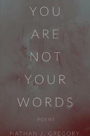 Cover of You Are Not Your Words