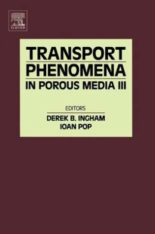 Cover of Transport Phenomena in Porous Media III