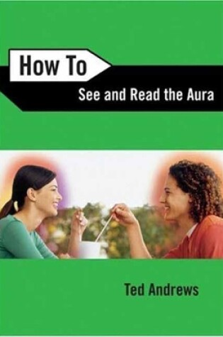 Cover of How to See and Read the Aura