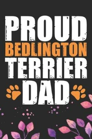 Cover of Proud Bedlington Terrier Dad