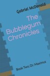 Book cover for The Bubblegum Chronicles
