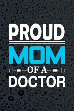 Cover of Proud Mom Of A Doctor