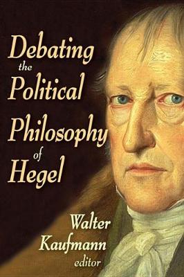 Book cover for Debating the Political Philosophy of Hegel