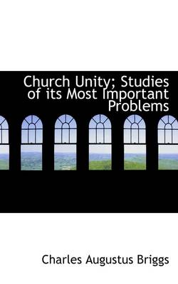 Book cover for Church Unity; Studies of Its Most Important Problems