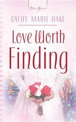Book cover for Love Worth Finding