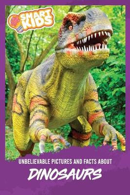 Book cover for Unbelievable Pictures and Facts About Dinosaurs