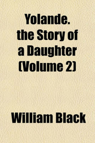 Cover of Yolande. the Story of a Daughter (Volume 2)