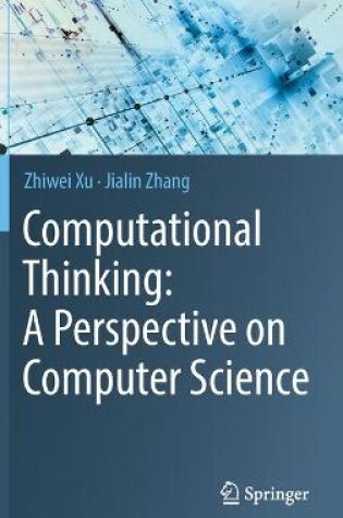 Cover of Computational Thinking: A Perspective on Computer Science