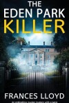 Book cover for THE EDEN PARK KILLER an enthralling murder mystery with a twist