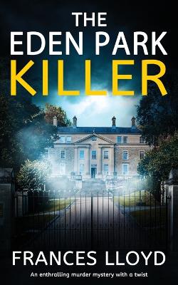 Book cover for THE EDEN PARK KILLER an enthralling murder mystery with a twist