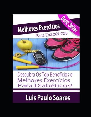 Book cover for Os Beneficios e Melhores Exercicios Para Os Diabeticos