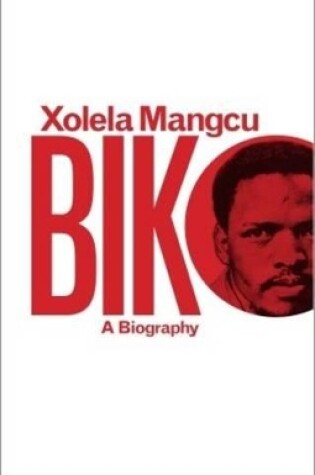 Cover of Biko - A biography
