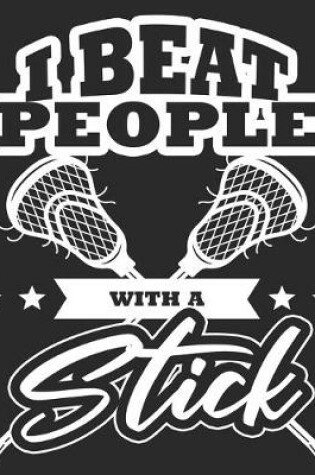 Cover of I Beat People With A Stick