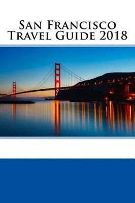 Book cover for San Francisco Travel Guide 2018