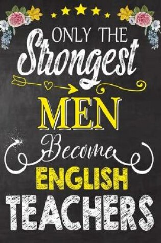 Cover of Only the strongest men become English Teachers