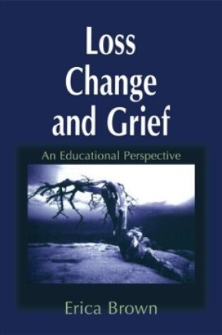 Cover of Loss, Change and Grief