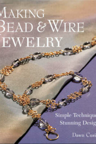 Making Bead & Wire Jewellery