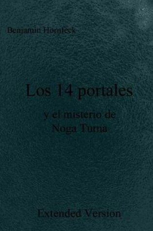 Cover of Los 14 Portales y El Misterio de Noga Turna Extended Version