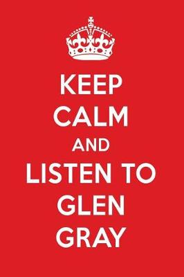 Book cover for Keep Calm and Listen to Glen Gray