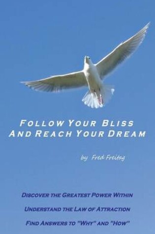 Cover of Follow Your Bliss and Reach Your Dream