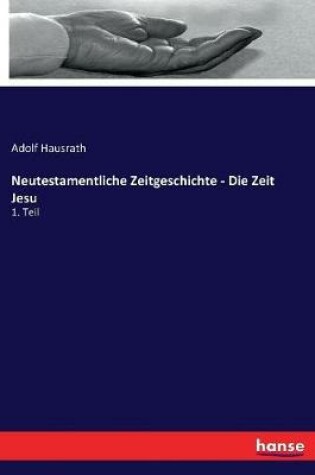 Cover of Neutestamentliche Zeitgeschichte - Die Zeit Jesu