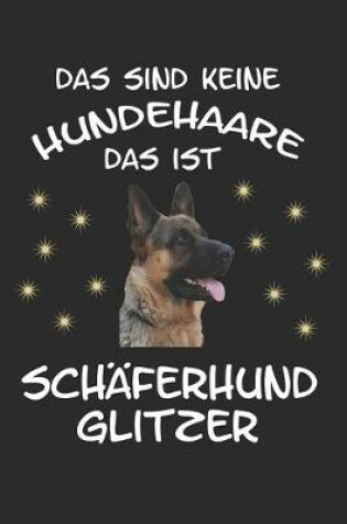 Cover of Das sind keine Hundehaare das ist Schaferhund Glitzer