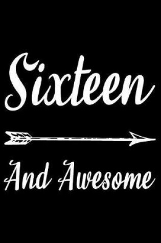 Cover of Sixteen And Awesome