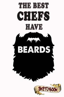 Book cover for The best Chefs have beards Sketchbook