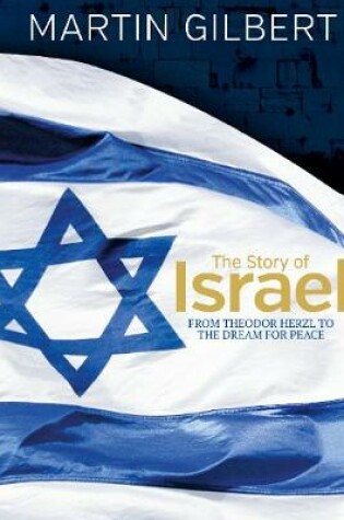 Cover of The Story of Israel: From Theodor Herzl to the Dream for Pea