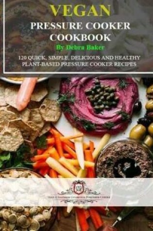 Cover of Vegan Pressure Cooker Cookbook (Black & White Edition)